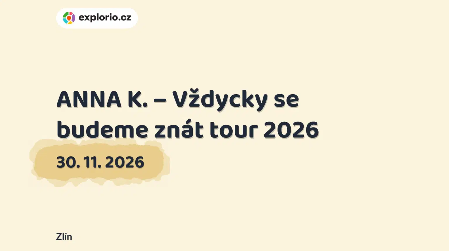 ANNA K. – Vždycky se budeme znát tour 2026 – divadlo, Hudba a Kino, Zlín