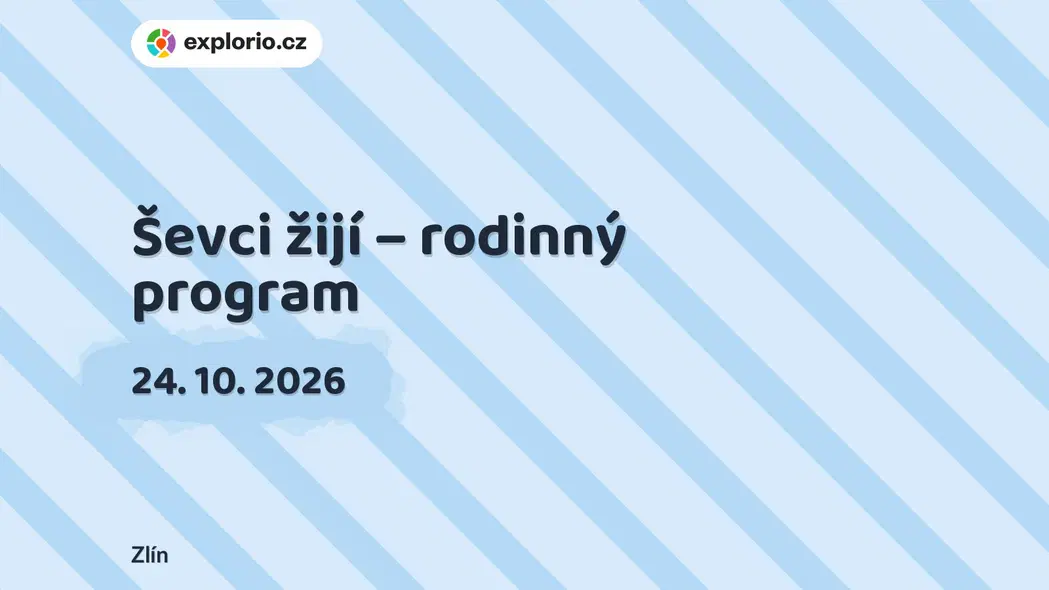 Ševci žijí – rodinný program – tvořivé dílny a Workshopy, Zlín