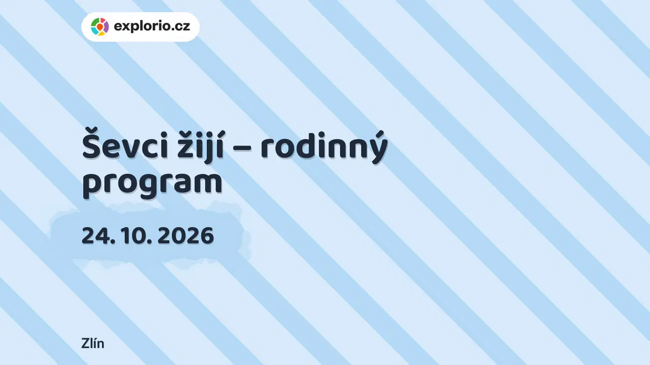 Ševci žijí – rodinný program – tvořivé dílny a Workshopy, Zlín