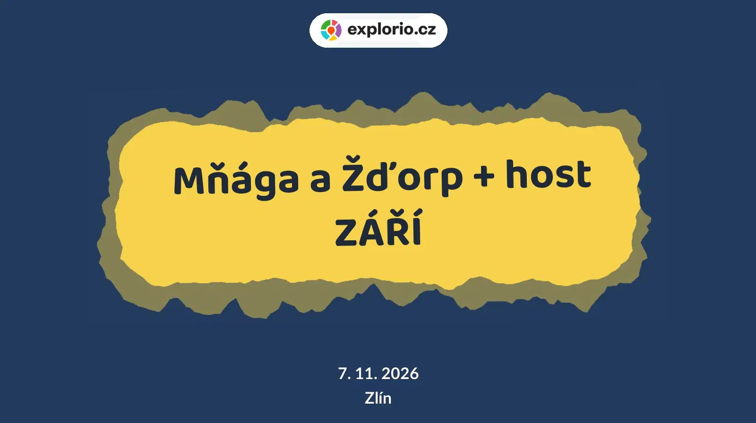 Mňága a Žďorp + host ZÁŘÍ – divadlo, Hudba a Kino, Zlín
