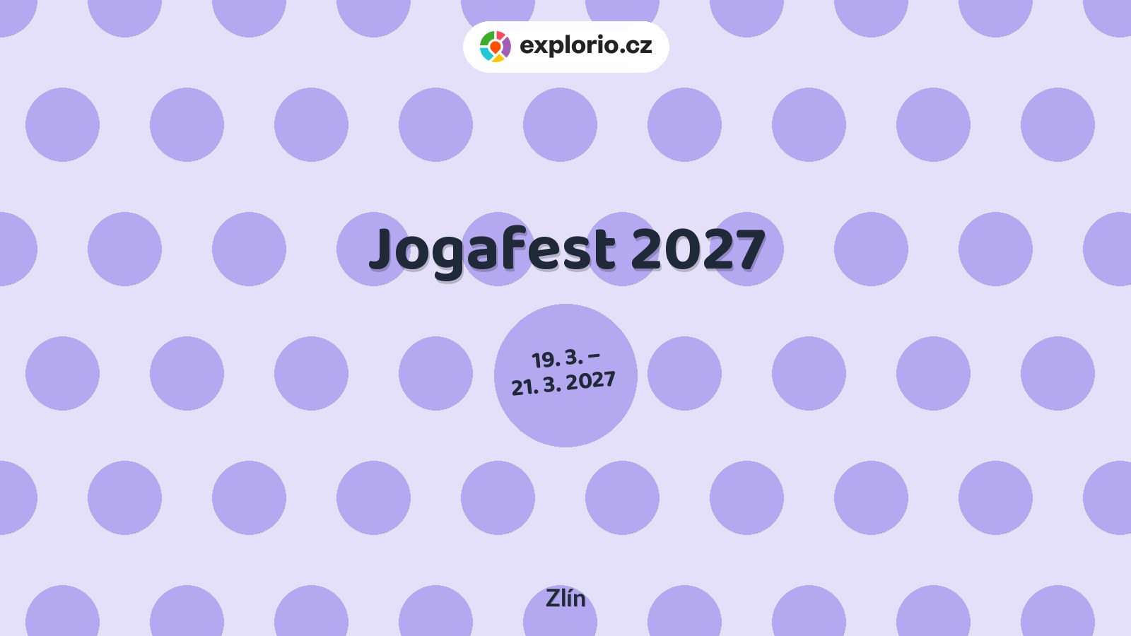 Jogafest 2027 – festivaly a Slavnosti, Zlín