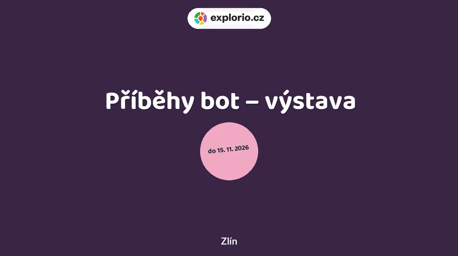 Příběhy bot – výstava – prohlídky a Muzea, Zlín