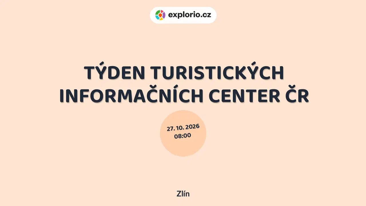 TÝDEN TURISTICKÝCH INFORMAČNÍCH CENTER ČR – prohlídky a Muzea, Zlín