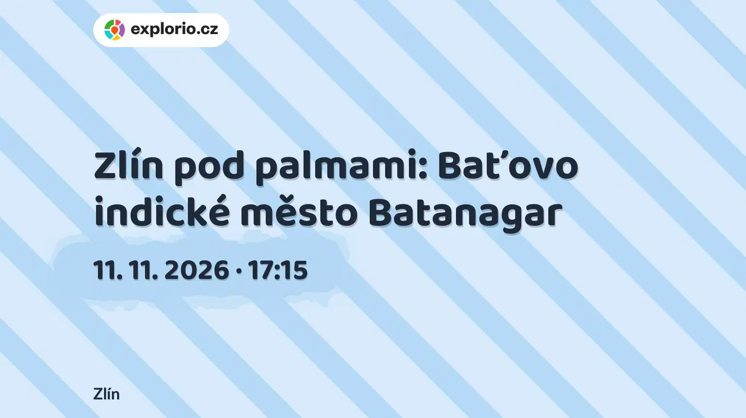 Zlín pod palmami: Baťovo indické město Batanagar – prohlídky a Muzea, Zlín