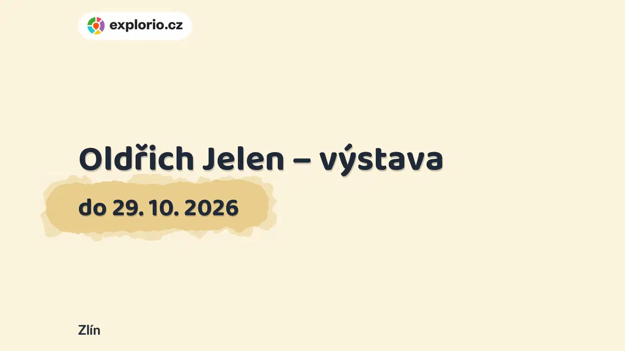 Oldřich Jelen – výstava – prohlídky a Muzea, Zlín