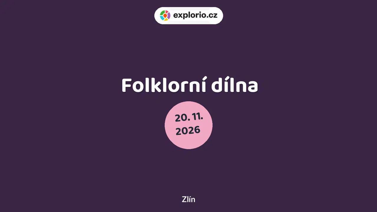 Folklorní dílna – divadlo, Hudba a Kino, Zlín