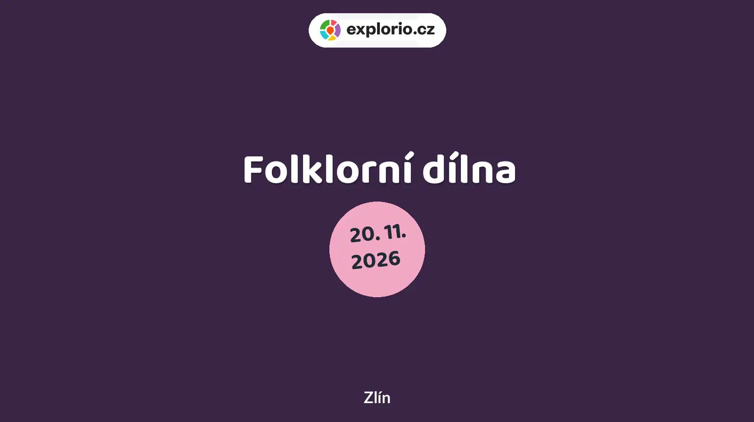 Folklorní dílna – divadlo, Hudba a Kino, Zlín