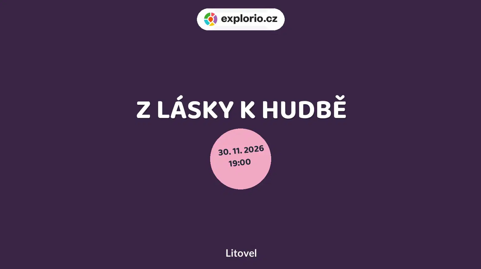 Z LÁSKY K HUDBĚ – divadlo, Hudba a Kino, Litovel