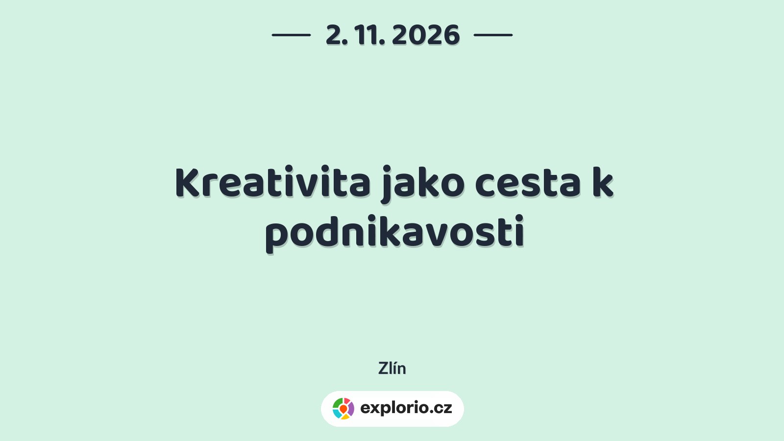 Kreativita jako cesta k podnikavosti – festivaly a Slavnosti, Zlín