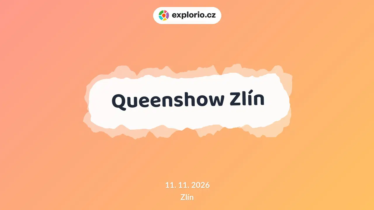 Queenshow Zlín – divadlo, Hudba a Kino, Zlín