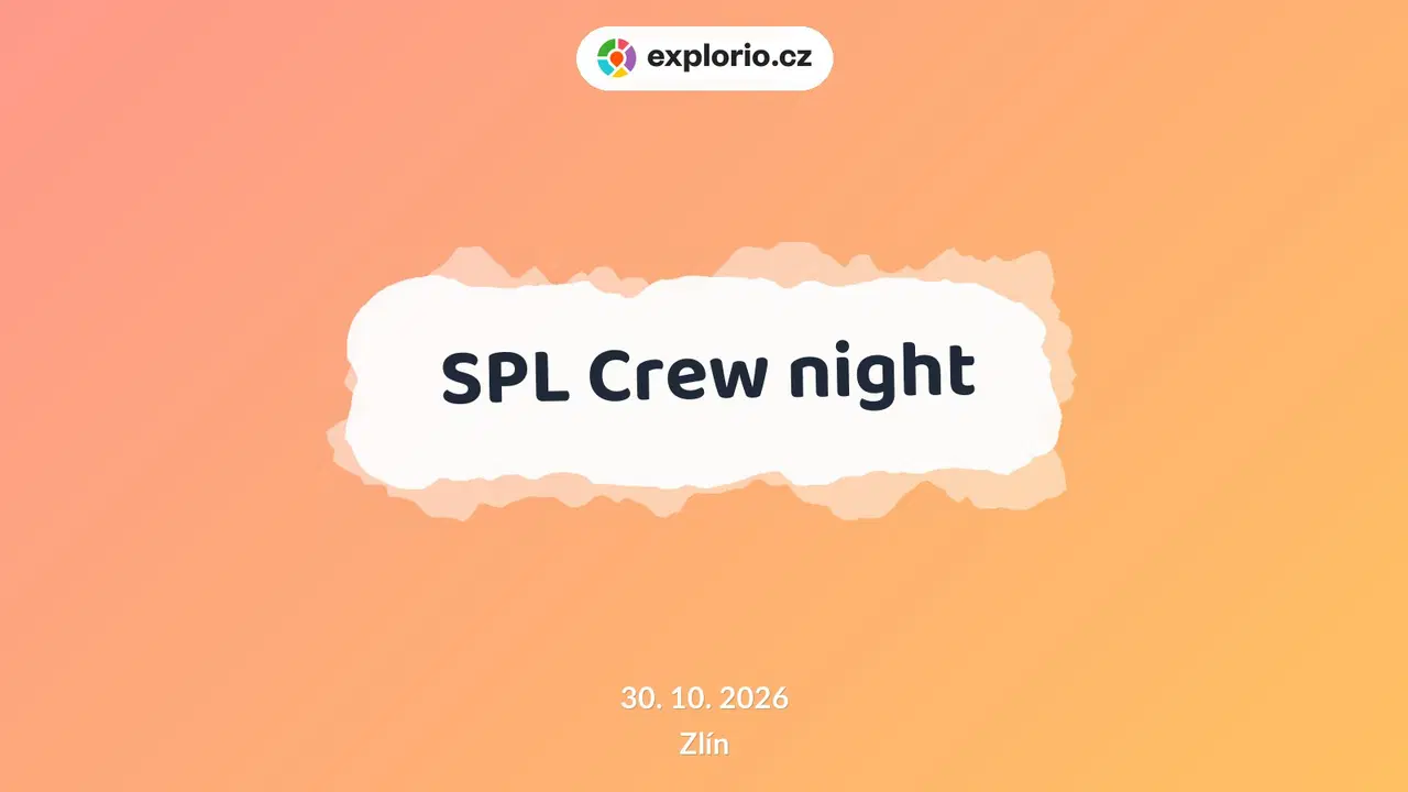 SPL Crew night – prohlídky a Muzea, Zlín