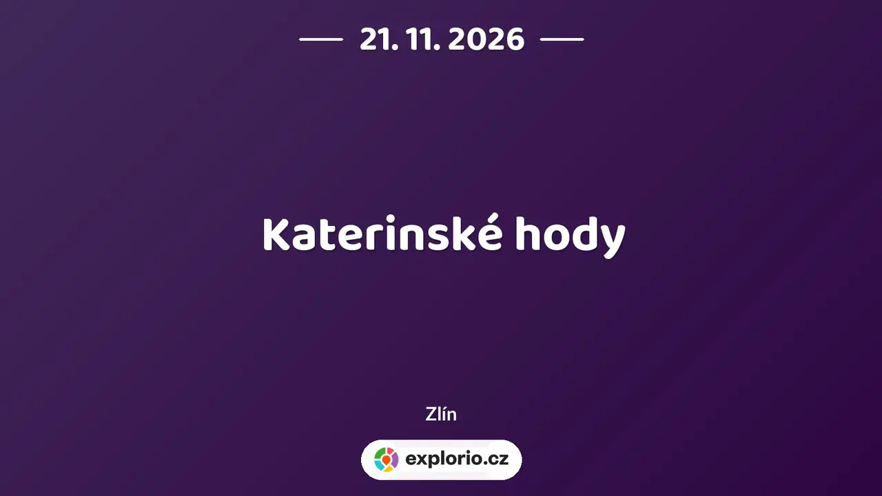 Katerinské hody – divadlo, Hudba a Kino, Zlín