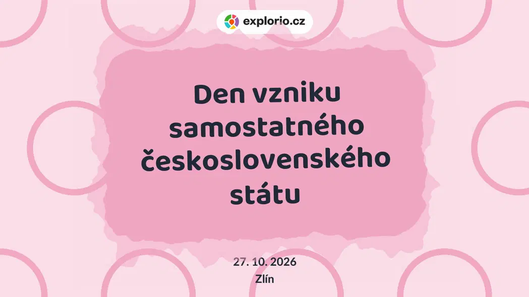 Den vzniku samostatného československého státu – prohlídky a Muzea, Zlín