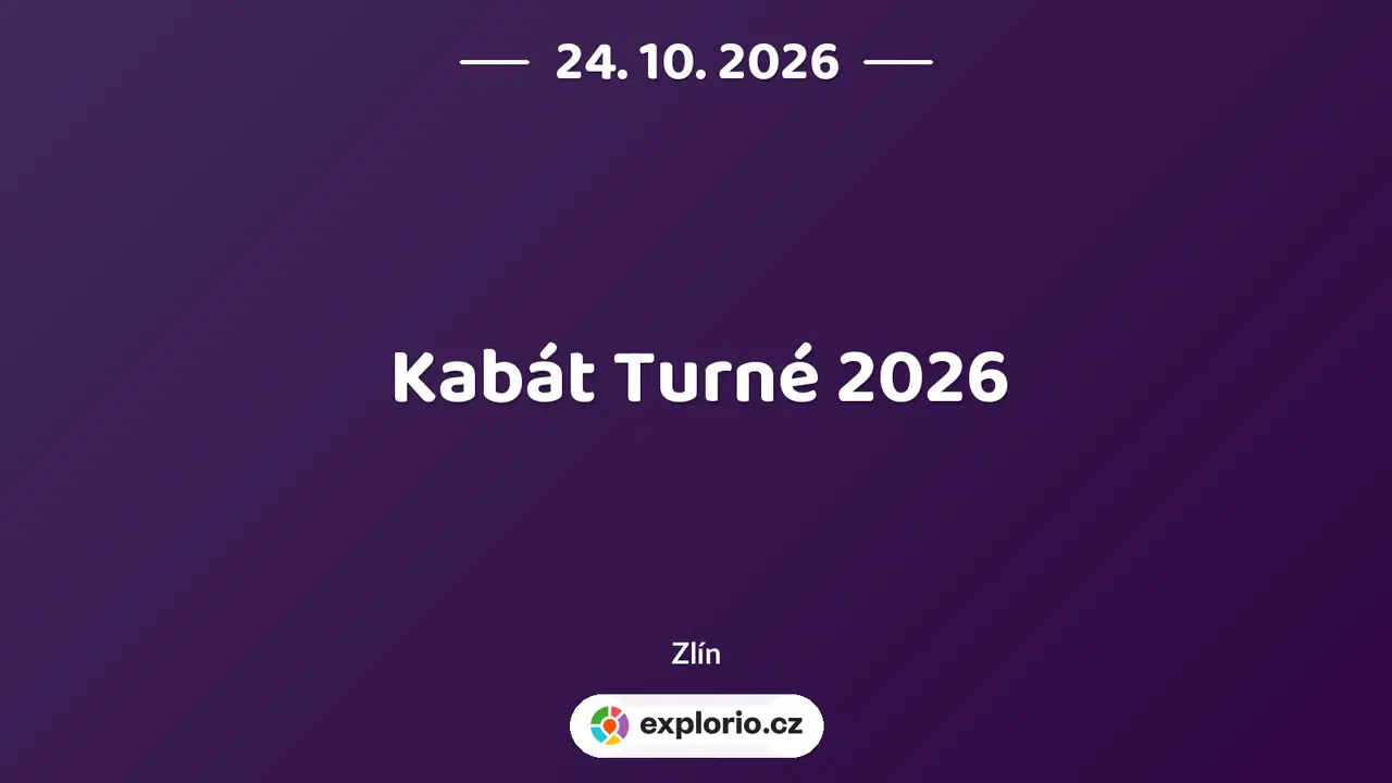Kabát Turné 2026 – divadlo, Hudba a Kino, Zlín