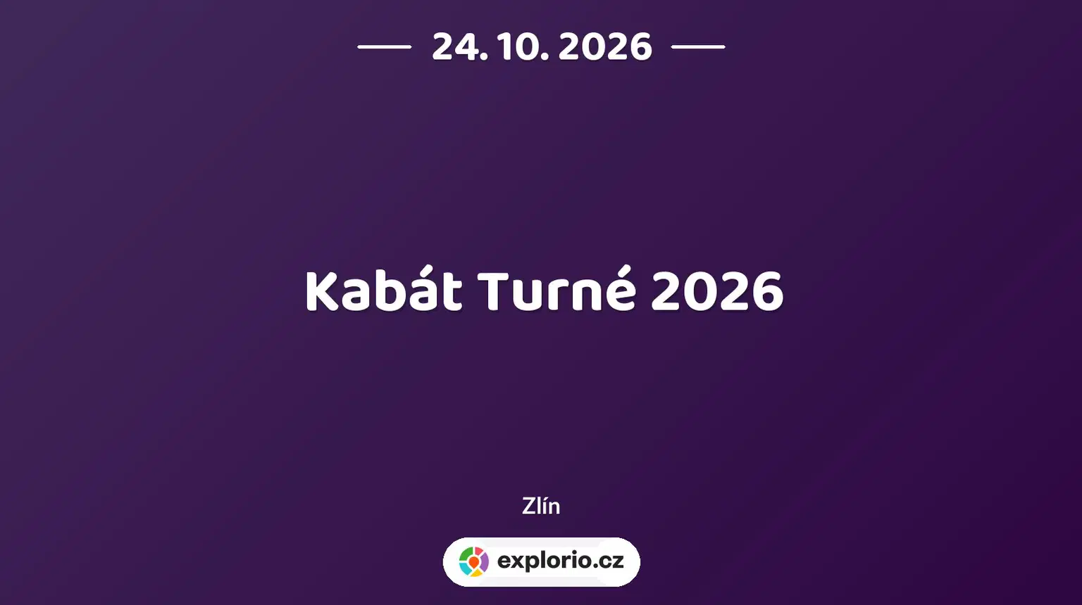 Kabát Turné 2026 – divadlo, Hudba a Kino, Zlín