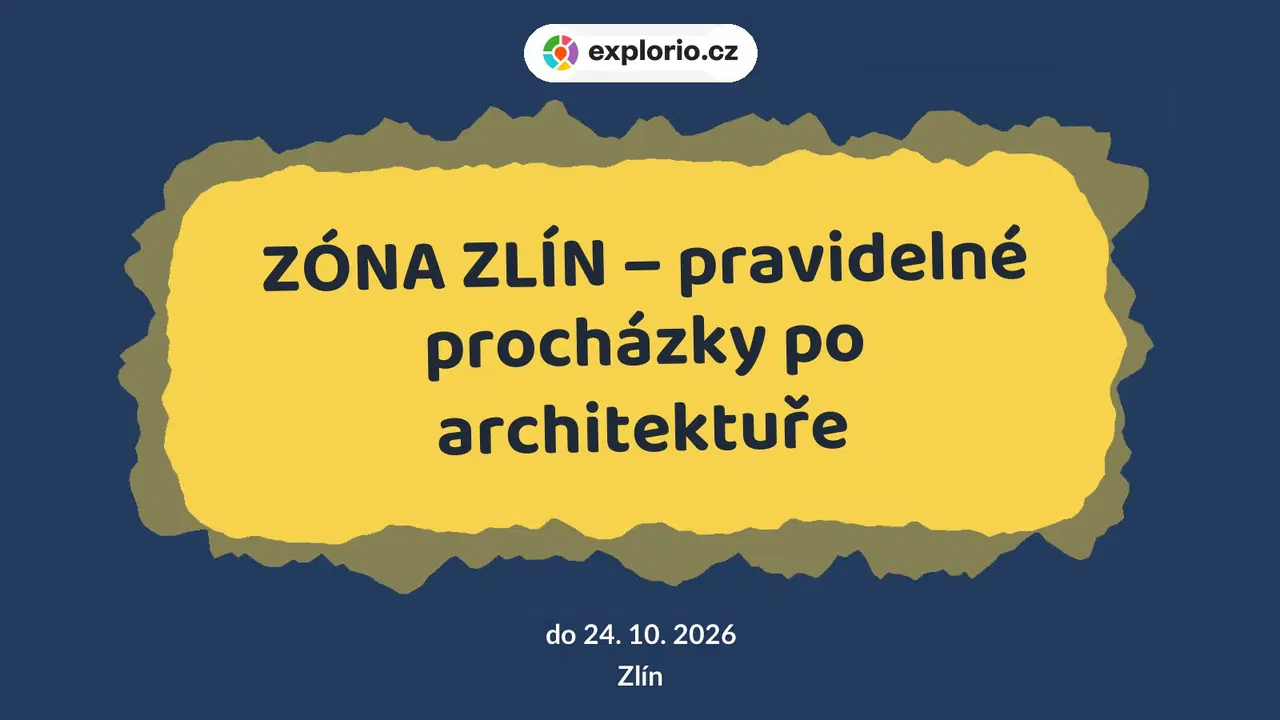 ZÓNA ZLÍN – pravidelné procházky po architektuře – prohlídky a Muzea, Zlín