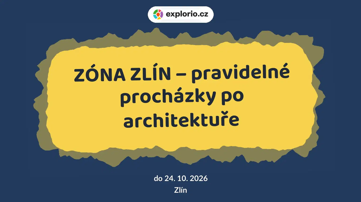 ZÓNA ZLÍN – pravidelné procházky po architektuře – prohlídky a Muzea, Zlín