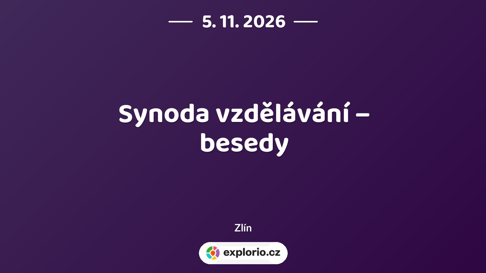 Synoda vzdělávání – besedy – prohlídky a Muzea, Zlín