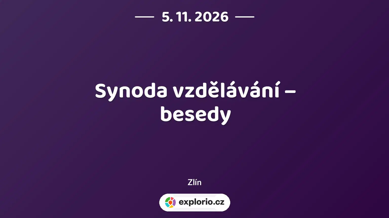Synoda vzdělávání – besedy – prohlídky a Muzea, Zlín