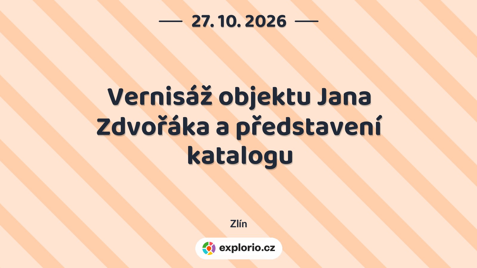 Vernisáž objektu Jana Zdvořáka a představení katalogu – prohlídky a Muzea, Zlín