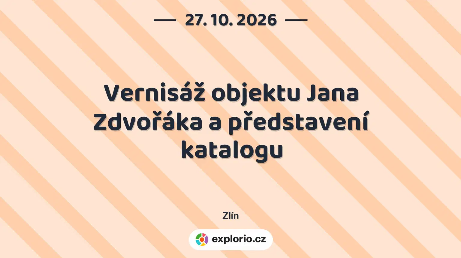 Vernisáž objektu Jana Zdvořáka a představení katalogu – prohlídky a Muzea, Zlín