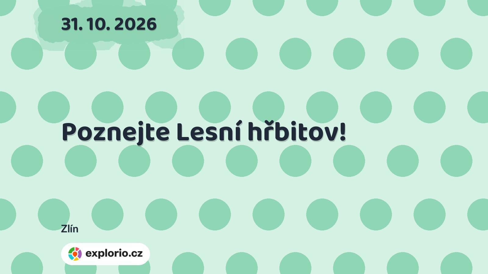 Poznejte Lesní hřbitov! – prohlídky a Muzea, Zlín