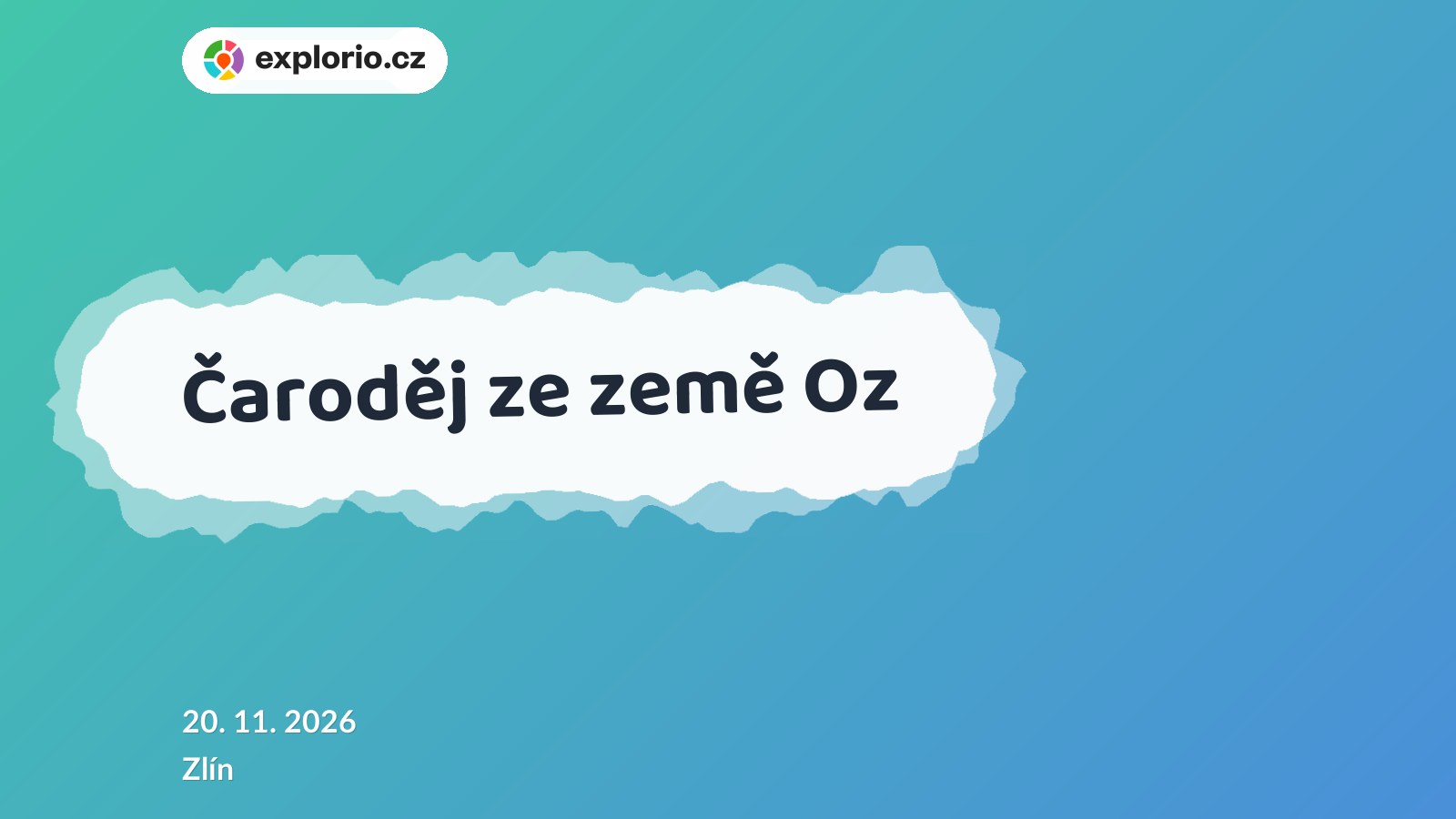 Čaroděj ze země Oz – divadlo, Hudba a Kino, Zlín