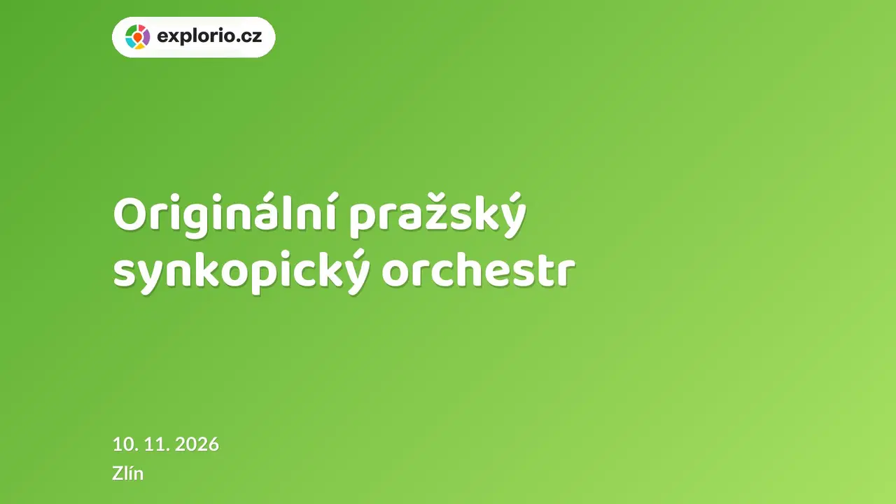 Originální pražský synkopický orchestr – divadlo, Hudba a Kino, Zlín
