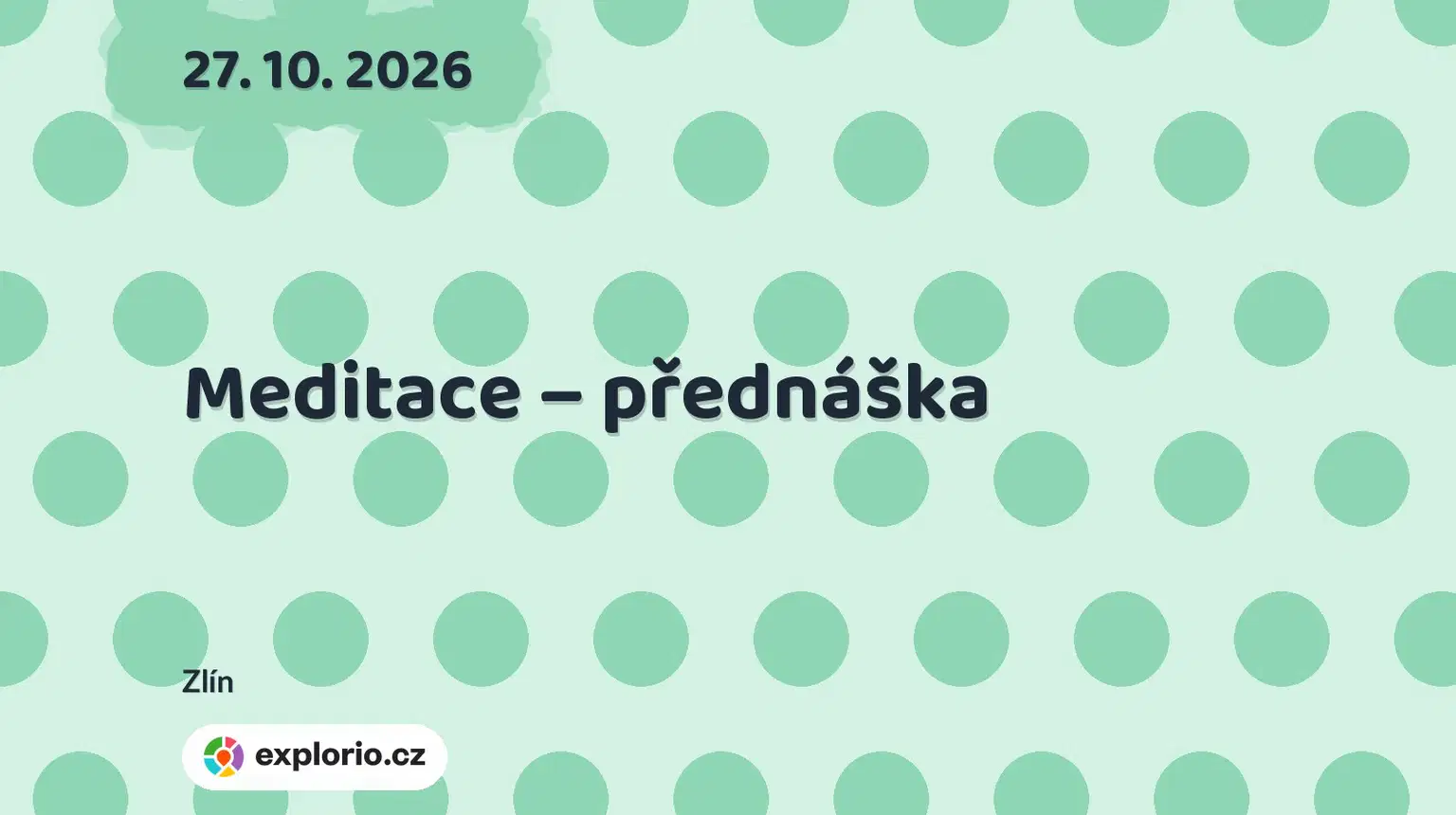 Meditace – přednáška – prohlídky a Muzea, Zlín