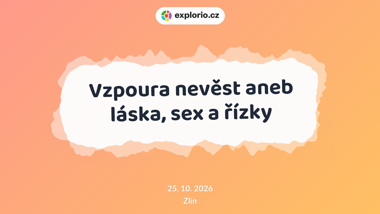 Vzpoura nevěst aneb láska, sex a řízky – divadlo, Hudba a Kino, Zlín
