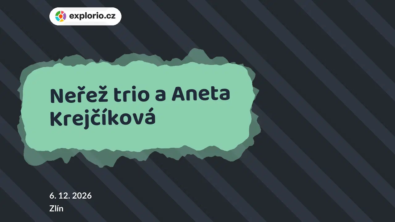 Neřež trio a Aneta Krejčíková – divadlo, Hudba a Kino, Zlín