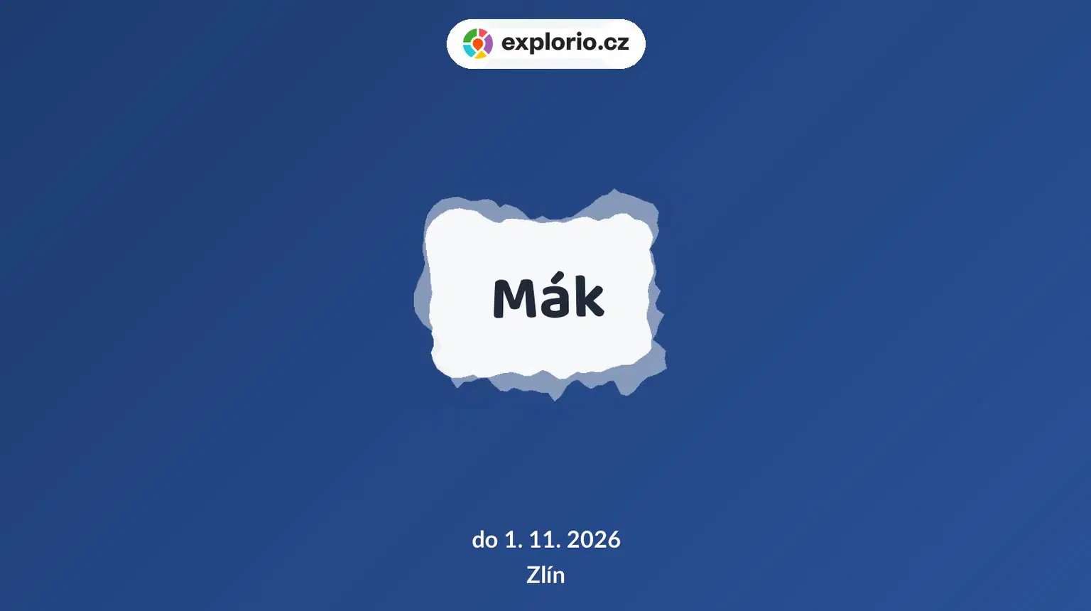 Mák – prohlídky a Muzea, Zlín