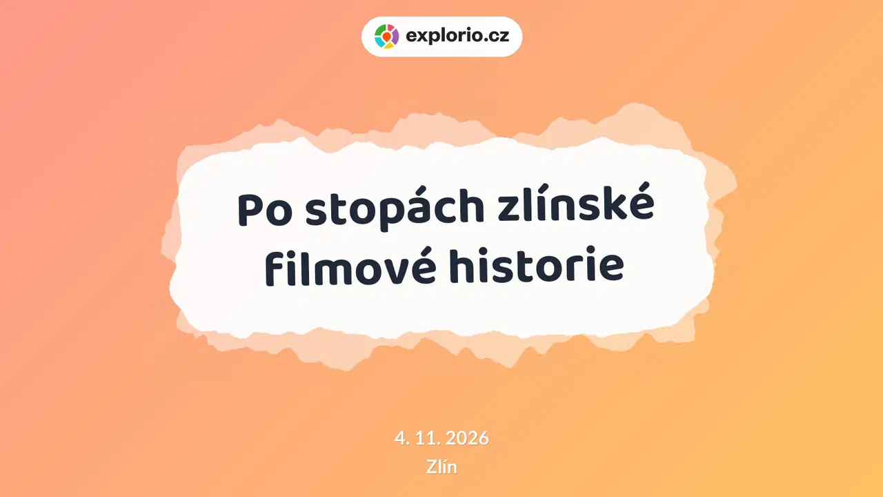 Po stopách zlínské filmové historie – prohlídky a Muzea, Zlín