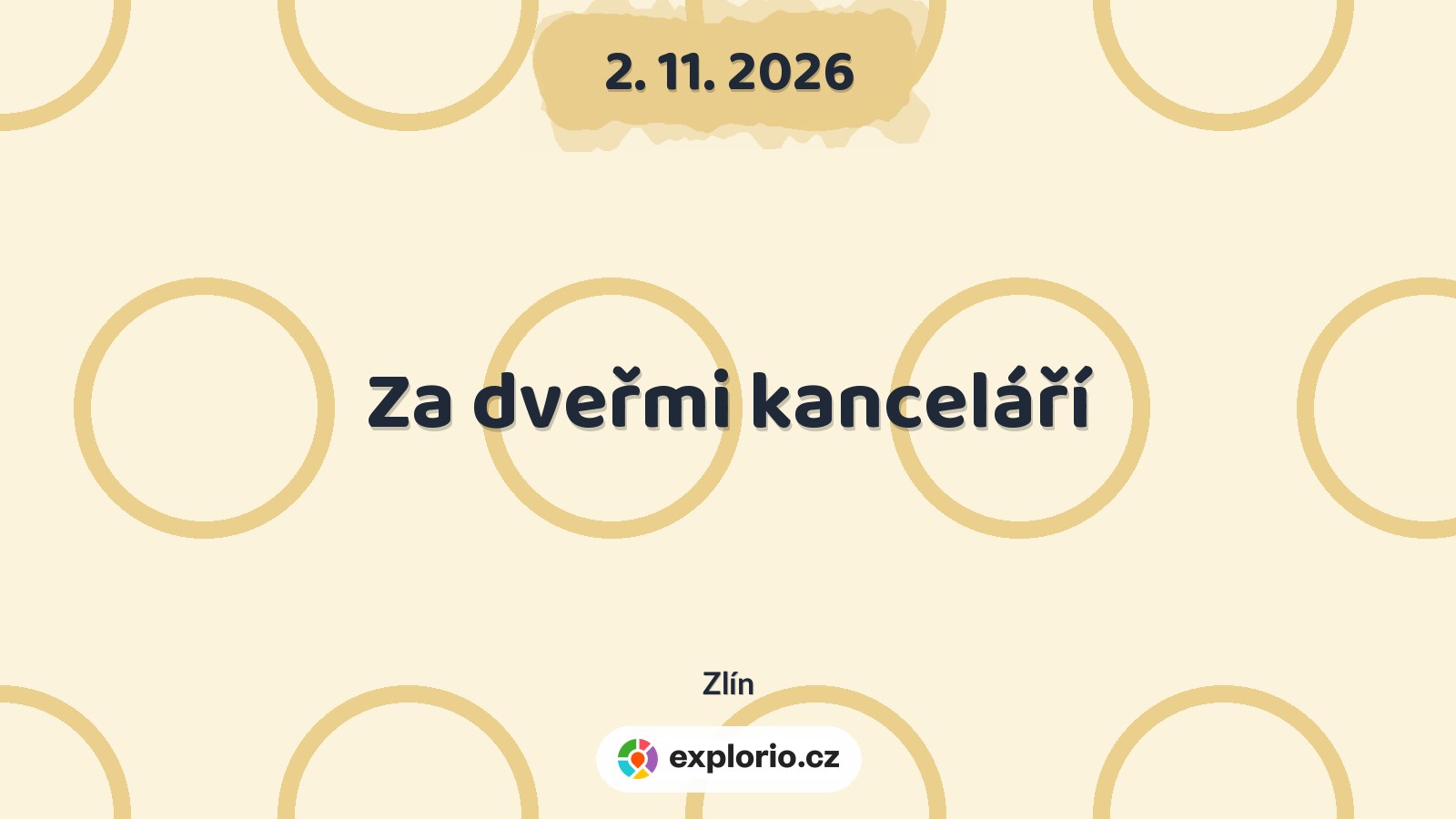 Za dveřmi kanceláří – divadlo, Hudba a Kino, Zlín