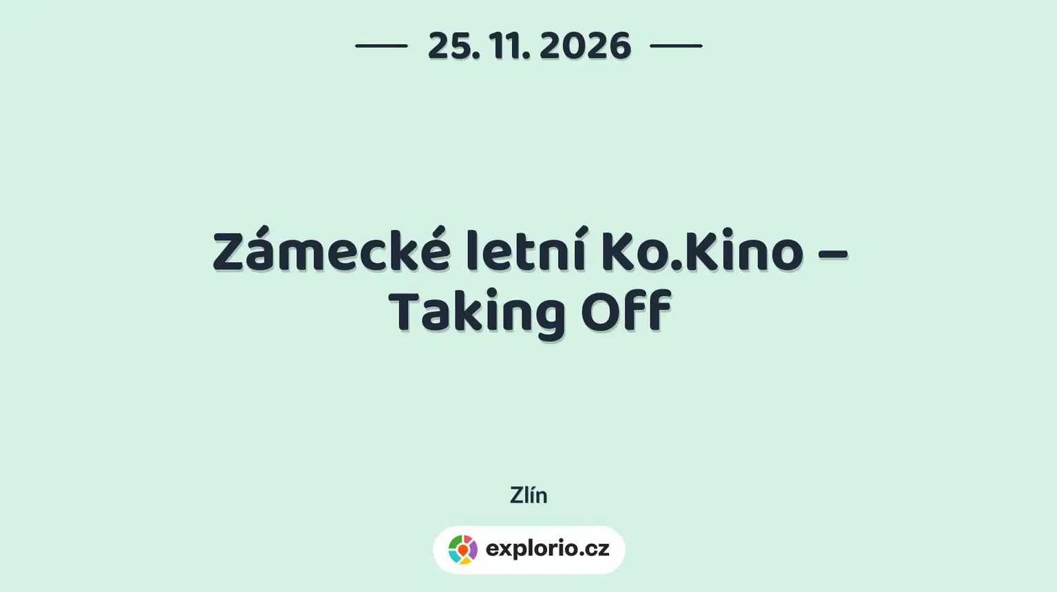 Zámecké letní Ko.Kino – Taking Off – divadlo, Hudba a Kino, Zlín