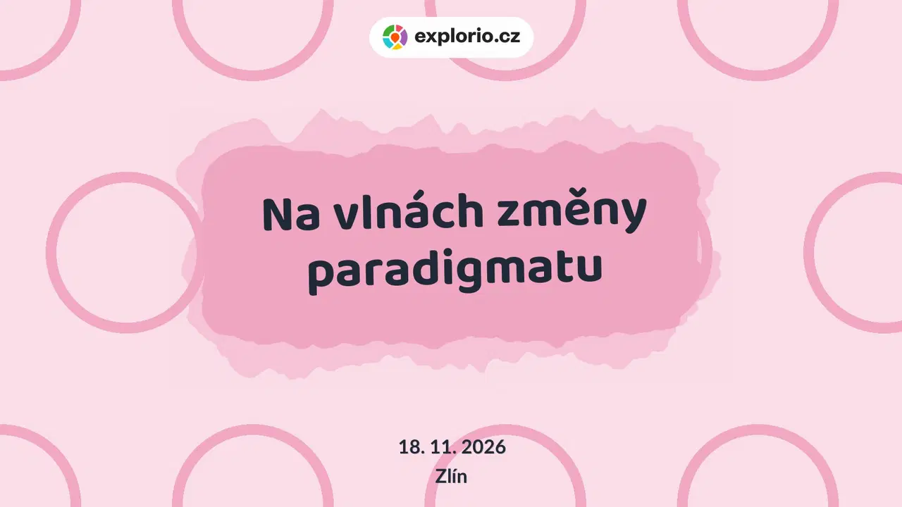 Na vlnách změny paradigmatu – prohlídky a Muzea, Zlín