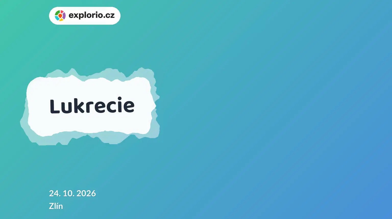 Lukrecie – divadlo, Hudba a Kino, Zlín