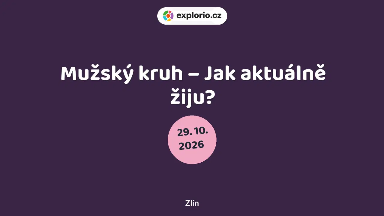 Mužský kruh – Jak aktuálně žiju? – tvořivé dílny a Workshopy, Zlín