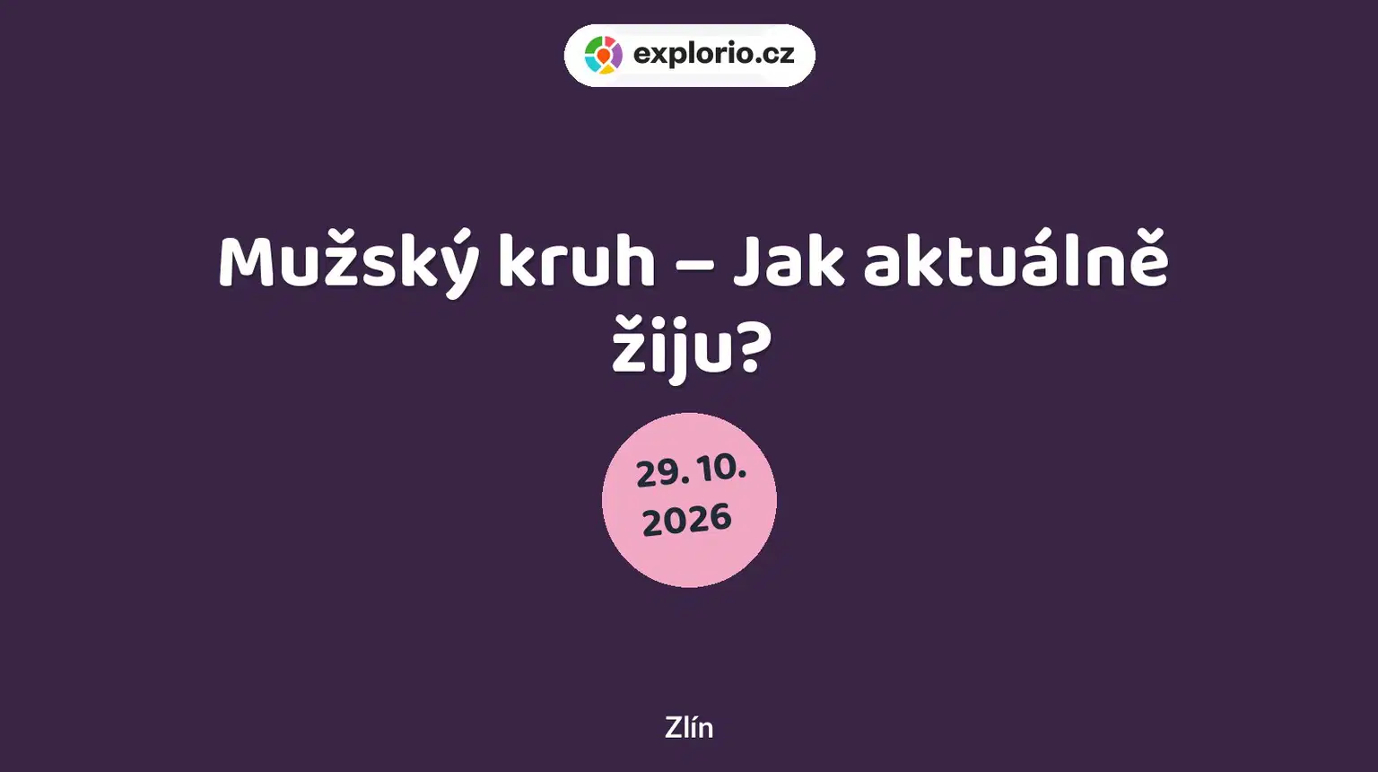 Mužský kruh – Jak aktuálně žiju? – tvořivé dílny a Workshopy, Zlín