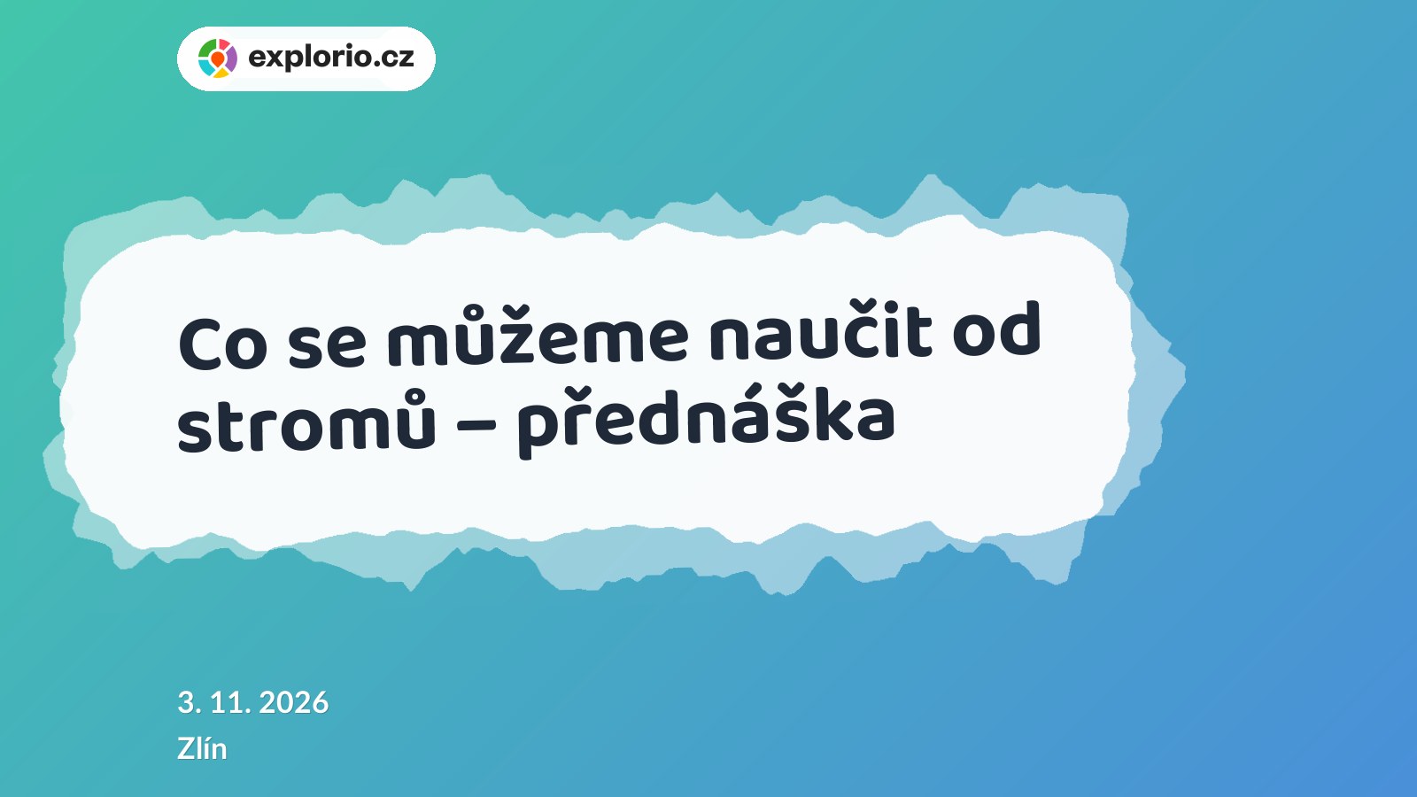 Co se můžeme naučit od stromů – přednáška – prohlídky a Muzea, Zlín