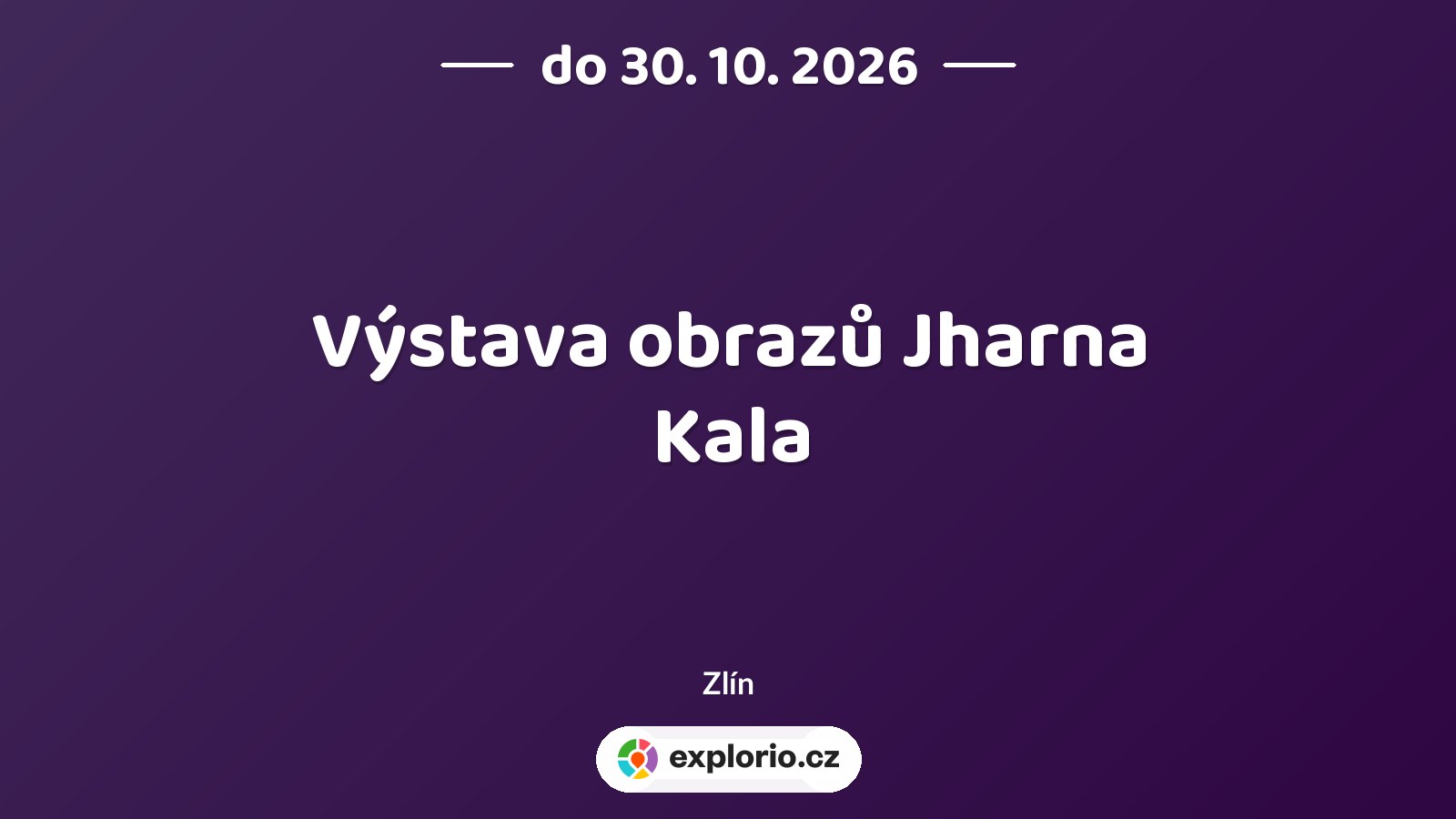 Výstava obrazů Jharna Kala – prohlídky a Muzea, Zlín