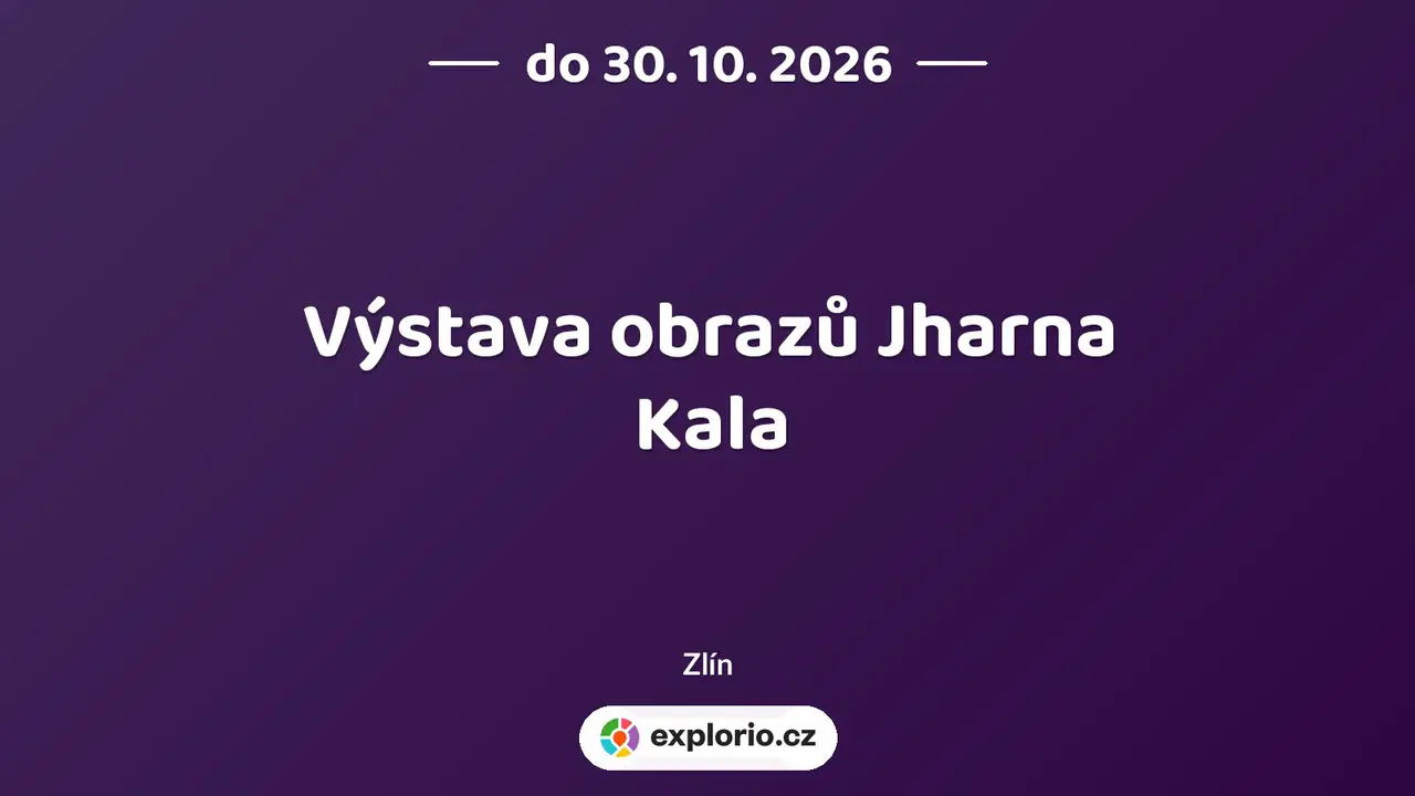 Výstava obrazů Jharna Kala – prohlídky a Muzea, Zlín