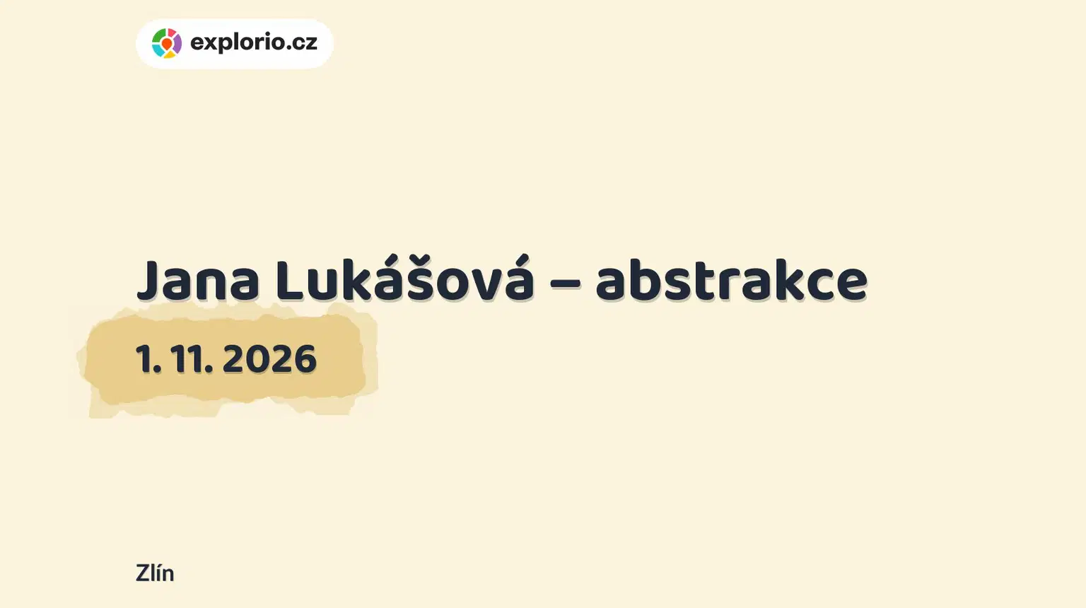 Jana Lukášová – abstrakce – prohlídky a Muzea, Zlín