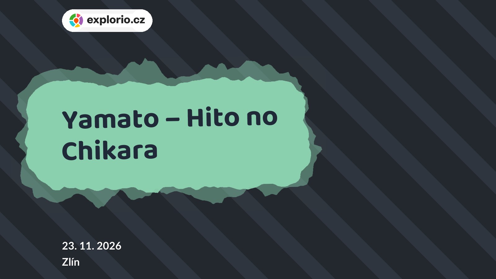 Yamato – Hito no Chikara – divadlo, Hudba a Kino, Zlín