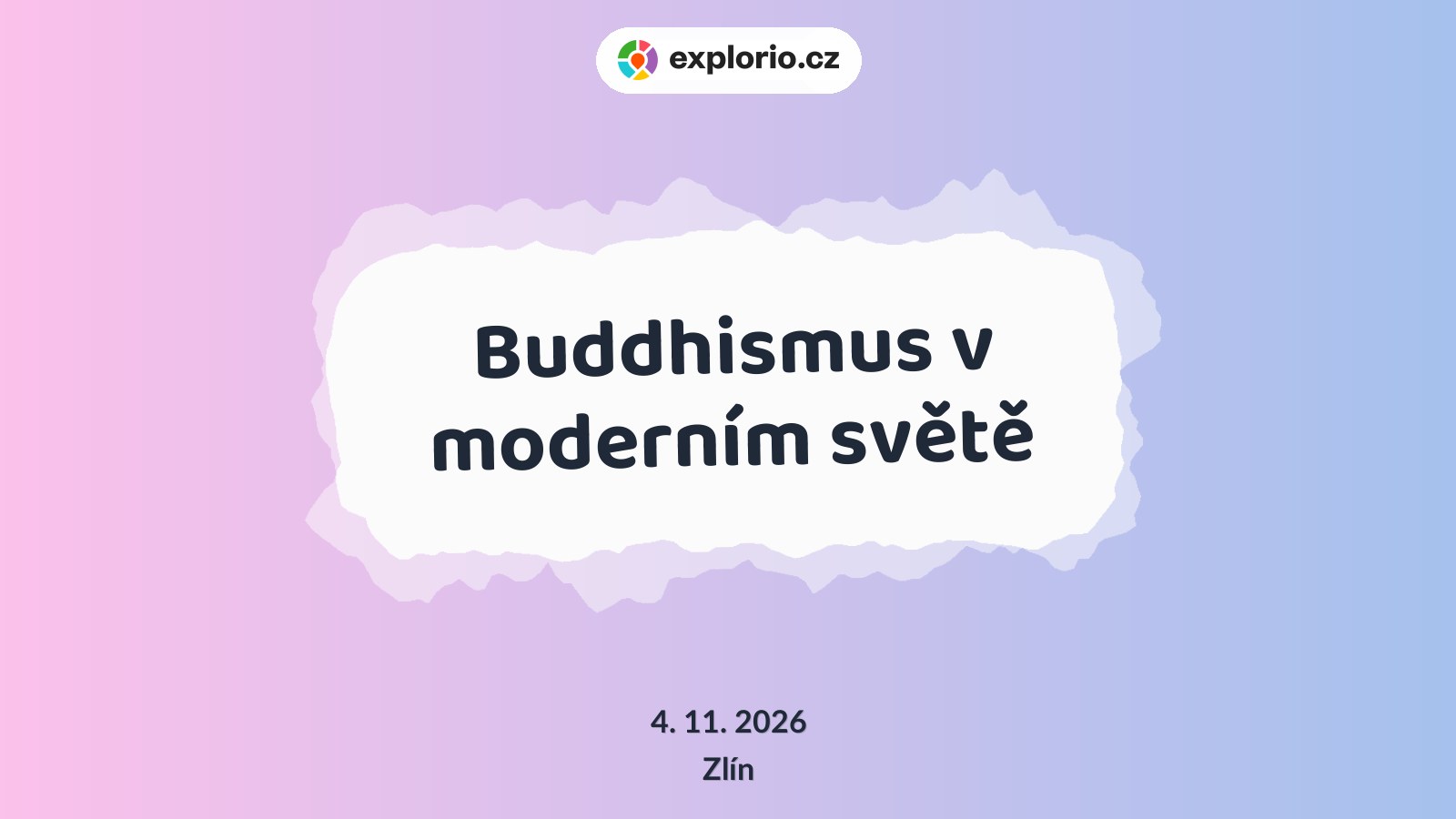 Buddhismus v moderním světě – divadlo, Hudba a Kino, Zlín