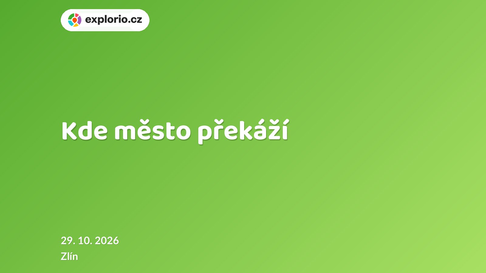 Kde město překáží – prohlídky a Muzea, Zlín