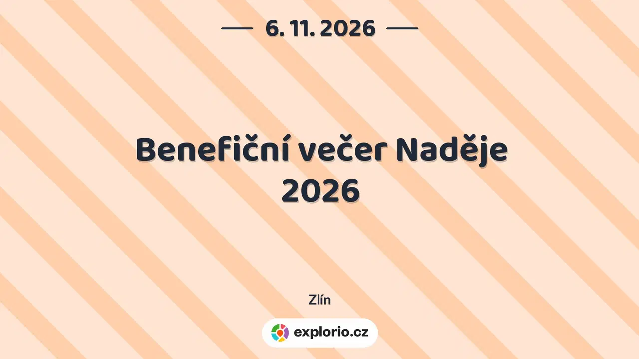Benefiční večer Naděje 2026 – divadlo, Hudba a Kino, Zlín