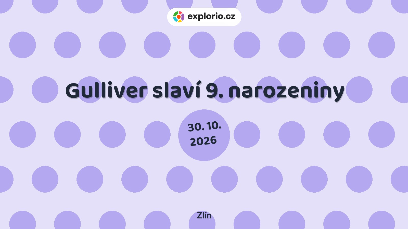 Gulliver slaví 9. narozeniny – divadlo, Hudba a Kino, Zlín