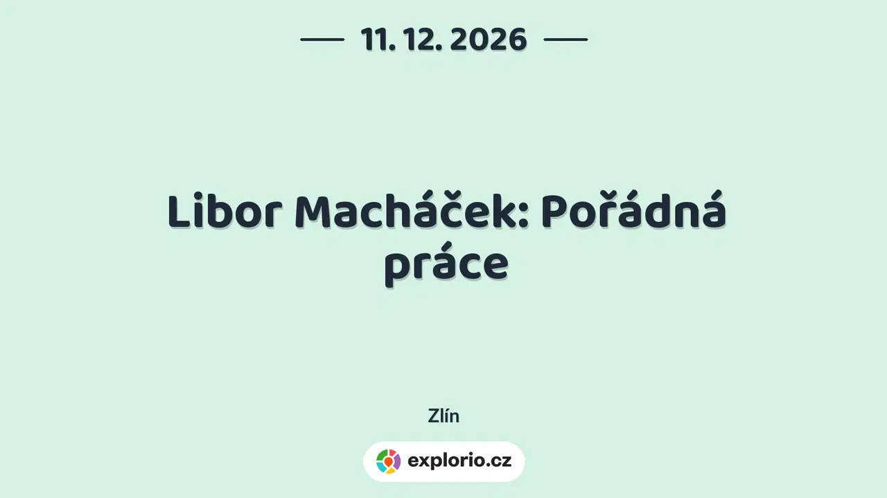 Libor Macháček: Pořádná práce – divadlo, Hudba a Kino, Zlín