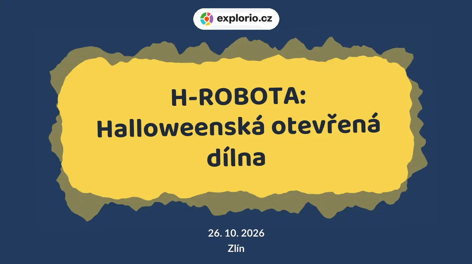 H-ROBOTA: Halloweenská otevřená dílna – tvořivé dílny a Workshopy, Zlín